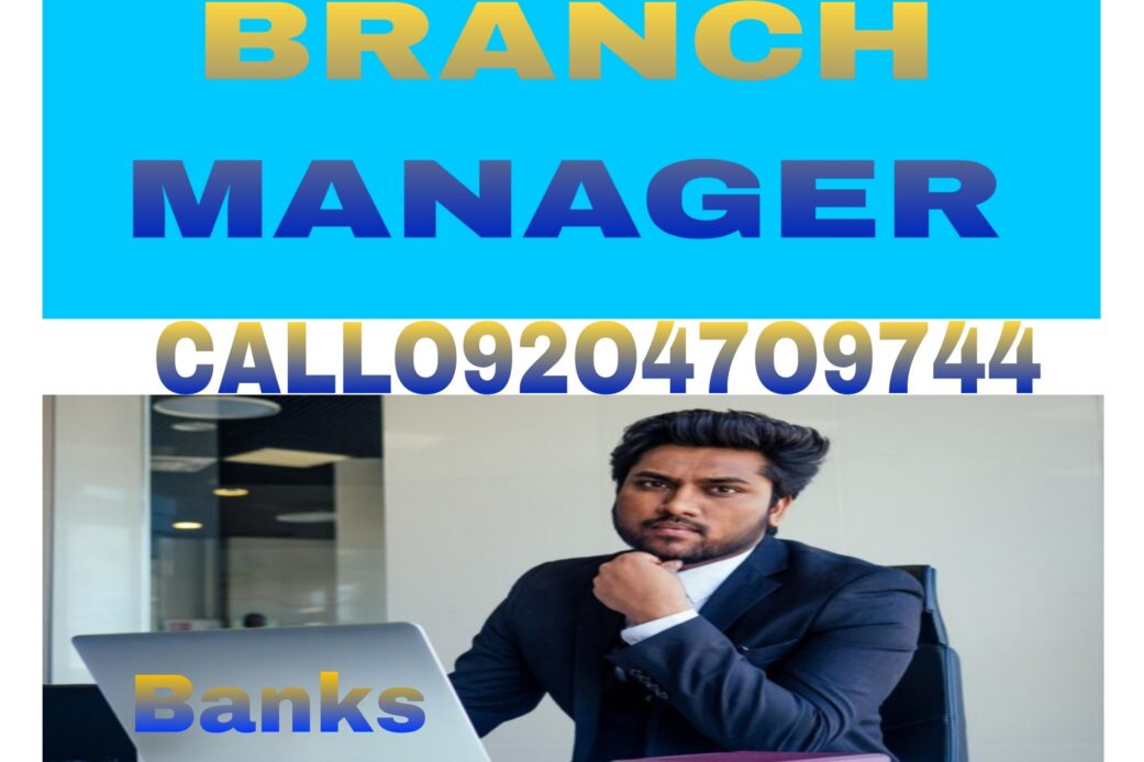All Type Branch Manager Executive You Get Touch With Us Have